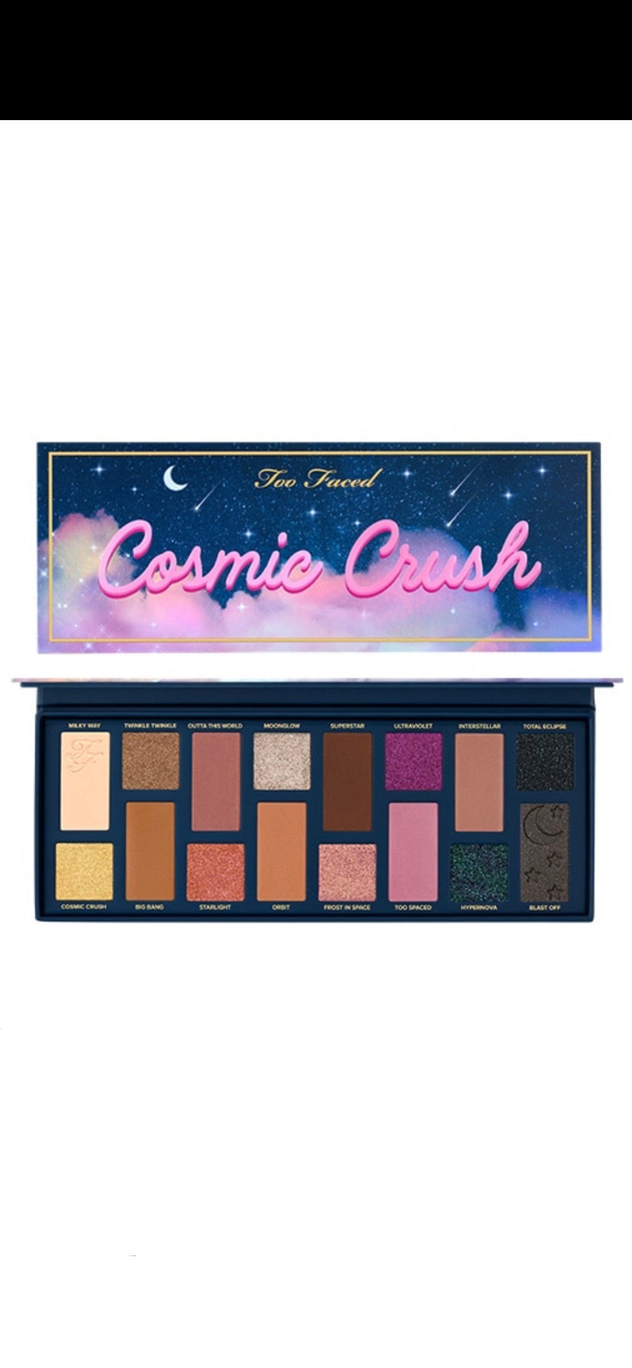 Too faced - Cosmic Crush